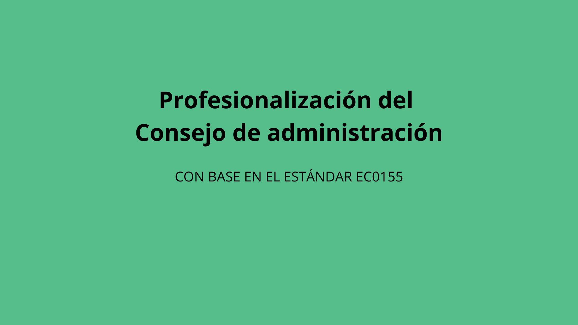 Profesionalización del Consejo de administración